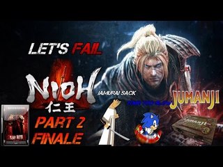 Let's Fail Nioh - Part 2 Finale - WIth Bryan & Joseph