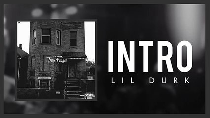 Lil Durk - Intro (Official Audio)