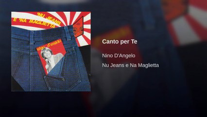 Canto per Te - Nino D'angelo