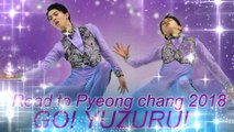 Road to Pyeongchang☆Go!Yuzuru!☆Yuzuru Hanyu