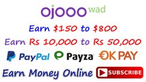 Earn 10000 to 50000 Rupees | Earn Money Online | 100% Genuine | Ojooo [Hindi]