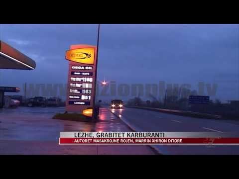 Lezhë, grabitet një karburant - News, Lajme - Vizion Plus