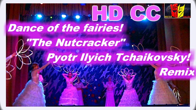 Танец фей! «Щелкунчик» Петр Ильич Чайковский! (Remix)Dance of the fairies! The Nutcracker Pyotr Ilyich Tchaikovsky!