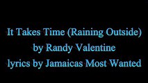 It Takes Time (Raining Outside) - Randy Valentine (Lyrics)
