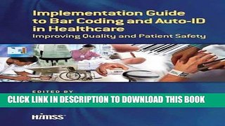 [READ] Mobi Implementation Guide to Bar Coding and Auto-ID in Healthcare: Improving Quality and