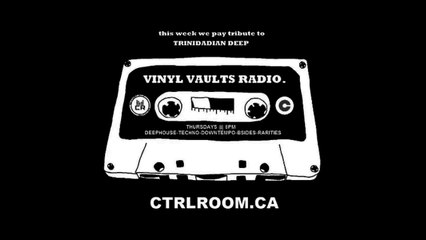Vinyl Vaults EP 34 featuring music by Trinidadian Deep - November 17.16