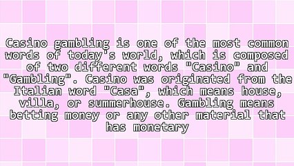 Learn About Casino Gambling