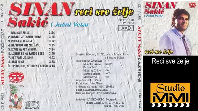 Sinan Sakic i Juzni Vetar - Reci sve zelje (Audio 1985)