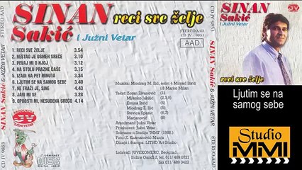 Sinan Sakic i Juzni Vetar - Ljutim se na samog sebe (Audio 1985)