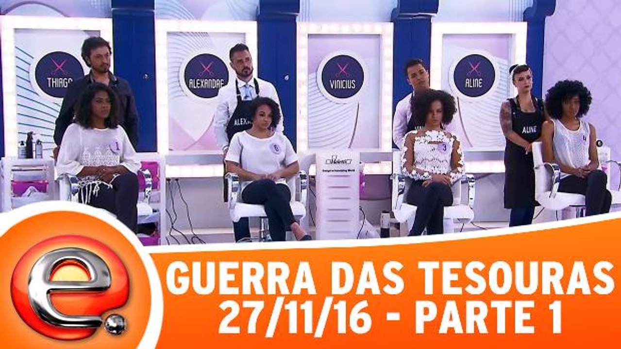 Guerra das Tesouras - 27.11.16 - Parte 1
