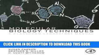 [READ] Kindle Molecular Biology Techniques, Third Edition: A Classroom Laboratory Manual Free