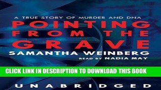 [READ] Mobi Pointing from the Grave: A True Story of Murder and DNA Free Download