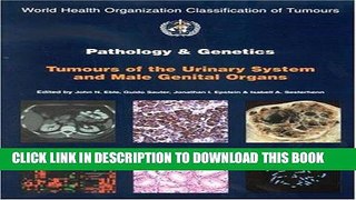 [READ] Kindle Pathology and Genetics of Tumours of the Urinary System and Male Genital Organs