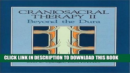 [READ] Mobi Craniosacral Therapy II: Beyond the Dura 1st (first) Edition by Upledger, John E.