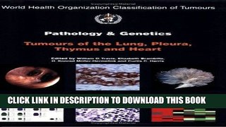 [READ] Kindle Pathology and Genetics of Tumours of the Lung, Pleura, Thymus and Heart (IARC WHO