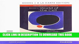 [READ] Kindle Becker s World of the Cell Technology Update, Books a la Carte Edition (8th Edition)