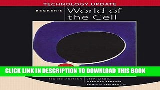 [READ] Mobi Becker s World of the Cell Technology Update Plus MasteringBiology with eText --