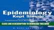 [READ] Kindle Epidemiology Kept Simple: An Introduction to Classic and Modern Epidemiology, Second