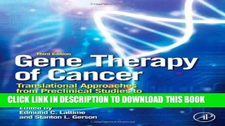 [READ] Kindle Gene Therapy of Cancer, Third Edition: Translational Approaches from Preclinical