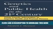 [READ] Kindle Genetics and Public Health in the 21st Century: Using Genetic Information to Improve