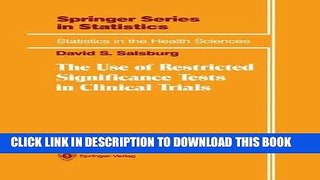 [READ] Kindle The Use of Restricted Significance Tests in Clinical Trials (Statistics for Biology