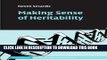 [READ] Kindle Making Sense of Heritability (Cambridge Studies in Philosophy and Biology) Free