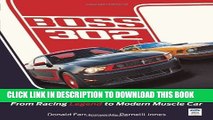 [PDF] Epub Mustang Boss 302: From Racing Legend to Modern Muscle Car Full Download