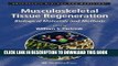 [READ] Mobi Musculoskeletal Tissue Regeneration: Biological Materials and Methods (Orthopedic