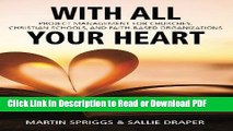 Read With All Your Heart: Project Management for Churches, Schools   Faith-based Organizations