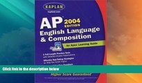 Best Price AP English Language and Composition, 2004 Edition: An Apex Learning Guide (Kaplan AP