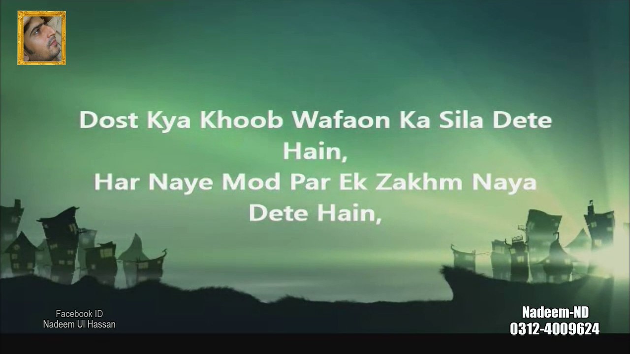 Dost Kya Khoob Wafaon Ka Sila Dete Hain