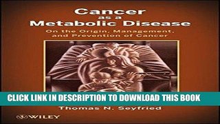 [PDF] Mobi Cancer as a Metabolic Disease: On the Origin, Management, and Prevention of Cancer Full