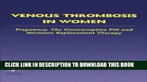 [READ] Kindle Venous Thrombosis in Women: Pregnancy, the Contraceptive Pill and Hormone