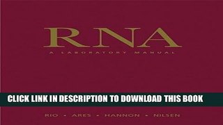 [READ] Mobi RNA: A Laboratory Manual Free Download