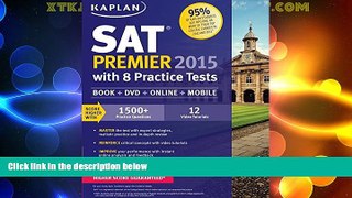 Best Price Kaplan SAT Premier 2015 with 8 Practice Tests: Book + DVD + Online+ Mobile (Kaplan Test