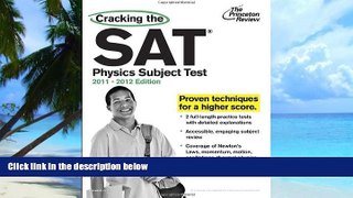 Pre Order Cracking the SAT Physics Subject Test, 2011-2012 Edition (College Test Preparation)