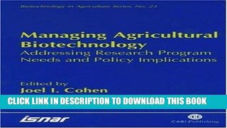 [READ] Kindle Managing Agricultural Biotechnology: Addressing Research Program Needs and Policy