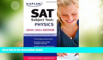 Price Kaplan SAT Subject Test Physics 2010-2011 Edition (Kaplan SAT Subject Tests: Physics) Hugh