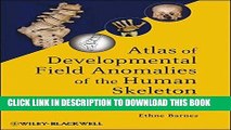 [READ] Kindle Atlas of Developmental Field Anomalies of the Human Skeleton: A Paleopathology