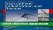 [READ] Kindle Transcatheter Embolization and Therapy (Techniques in Interventional Radiology)