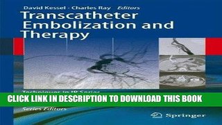 [READ] Kindle Transcatheter Embolization and Therapy (Techniques in Interventional Radiology)