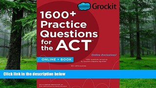 Pre Order Grockit 1600+ Practice Questions for the ACT: Book + Online (Grockit Test Prep) Grockit