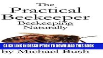 MOBI The Practical Beekeeper: Beekeeping Naturally PDF Ebook