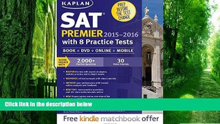 Pre Order Kaplan SAT Premier 2015-2016 with 8 Practice Tests: Book + Online + DVD + Mobile