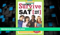 Price How to Survive the SAT (and ACT) (by Hundreds of Happy College Students) Hundreds of Heads