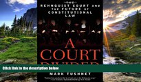 FAVORIT BOOK A Court Divided: The Rehnquist Court and the Future of Constitutional Law Mark