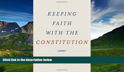 READ THE NEW BOOK Keeping Faith with the Constitution (INALIENABLE RIGHTS) Goodwin Liu Hardcove
