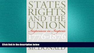 Free [PDF] Downlaod  States  Rights and the Union: Imperium in Imperio, 1776-1876 (American