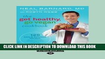 KINDLE The Get Healthy, Go Vegan Cookbook: 125 Easy and Delicious Recipes to Jump-Start Weight