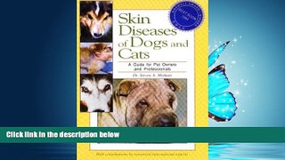 PDF [DOWNLOAD] Skin Diseases of Dogs and Cats: A Guide for Pet Owners and Professionals BOOOK ONLINE